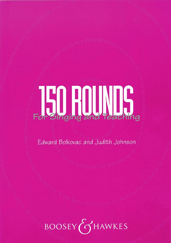 150 Rounds for Singing and Teaching - Singing Book with a Collection of Voice Lessons and Vocal Trai book