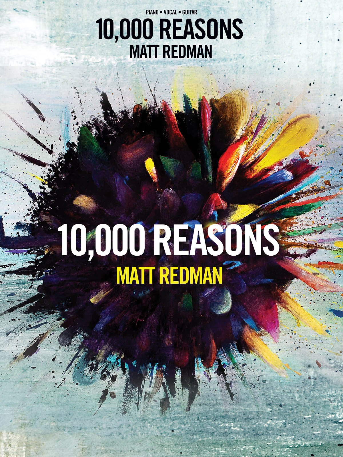 Matt Redman - 10,000 Reasons: 10,000 Reasons PVG (Worship Together) Sheet Music