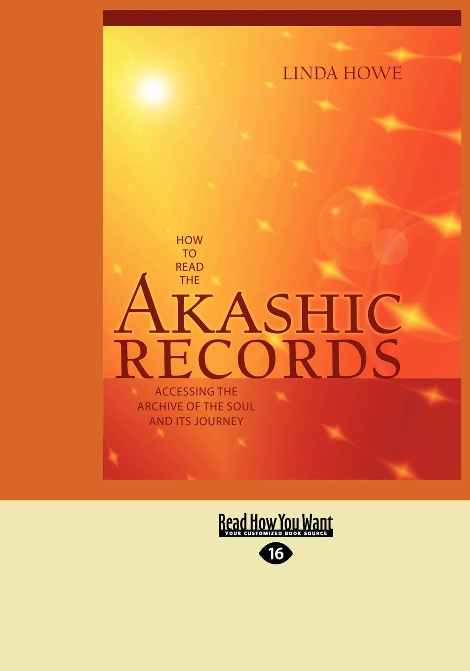 How to Read the Akashic Records: Accessing the Archive of the Soul and its Journey book