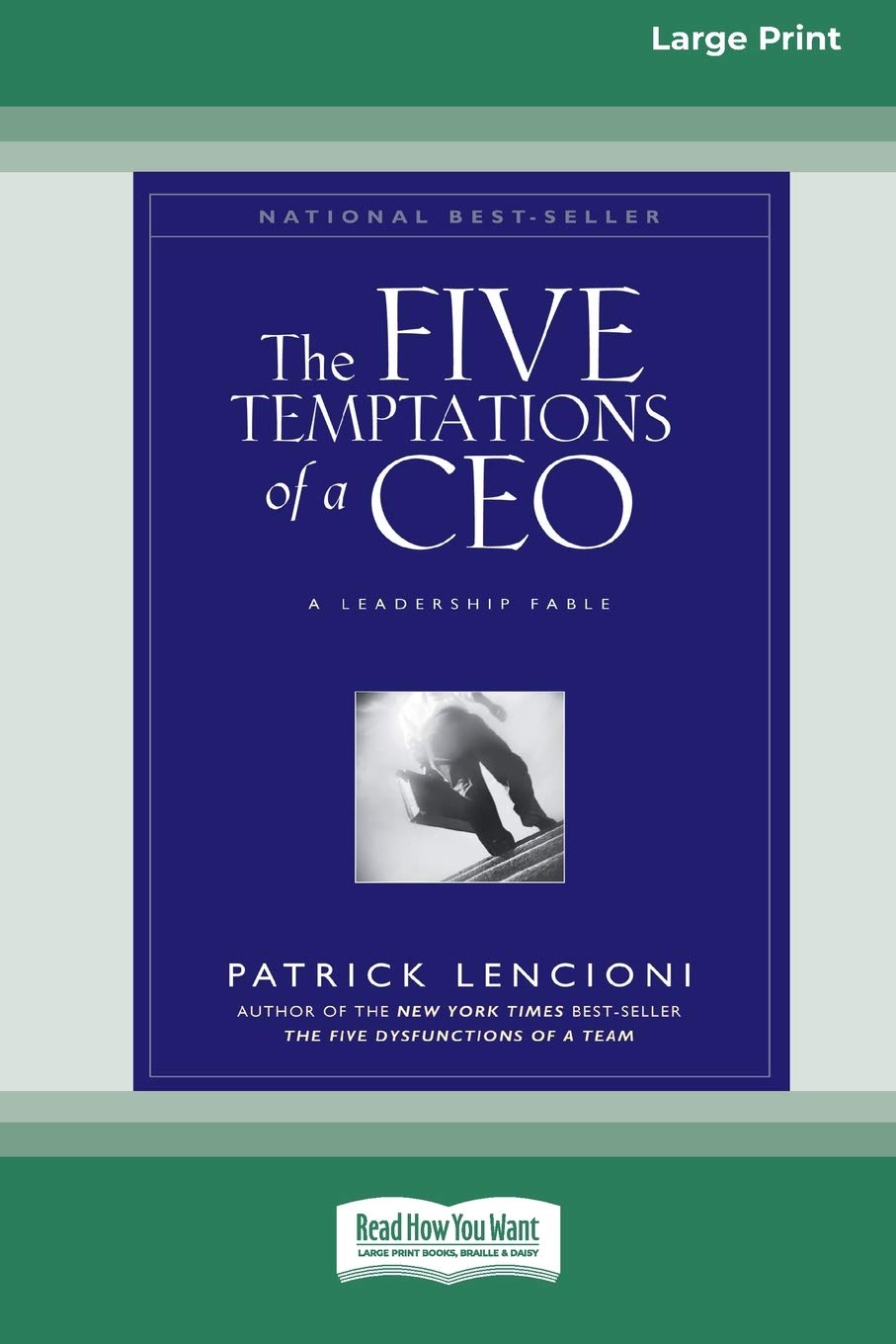 The Five Temptations of a CEO: A Leadership Fable: A Leadership Fable (Large Print 16pt) Business, Finance & Career