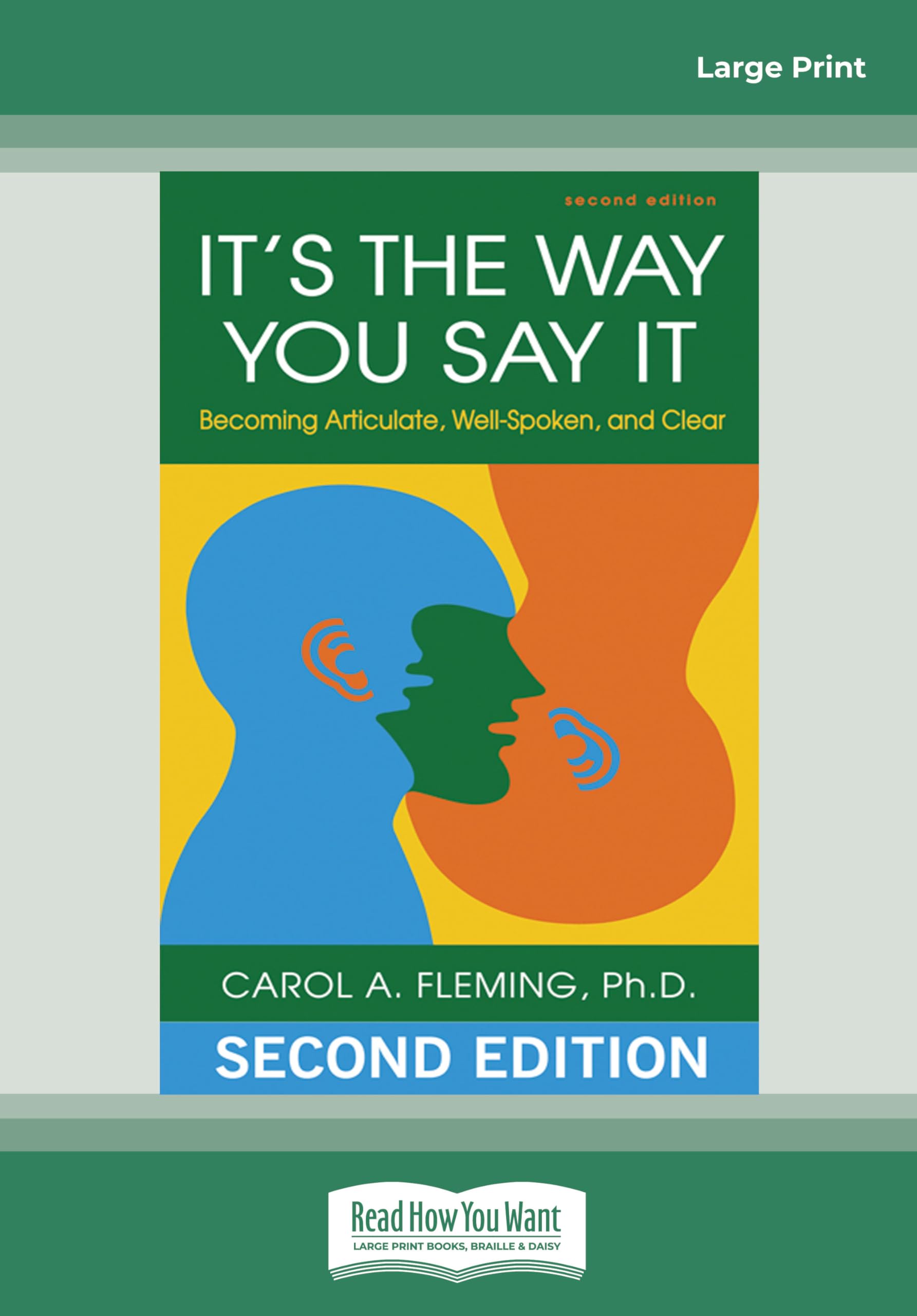 It's the Way You Say It: Becoming Articulate, Well-spoken, and Clear Business, Finance & Career