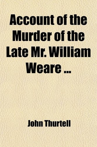 Account of the Murder of the Late Mr. William Weare Books