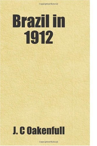 Brazil in 1912: Includes free bonus books. Books
