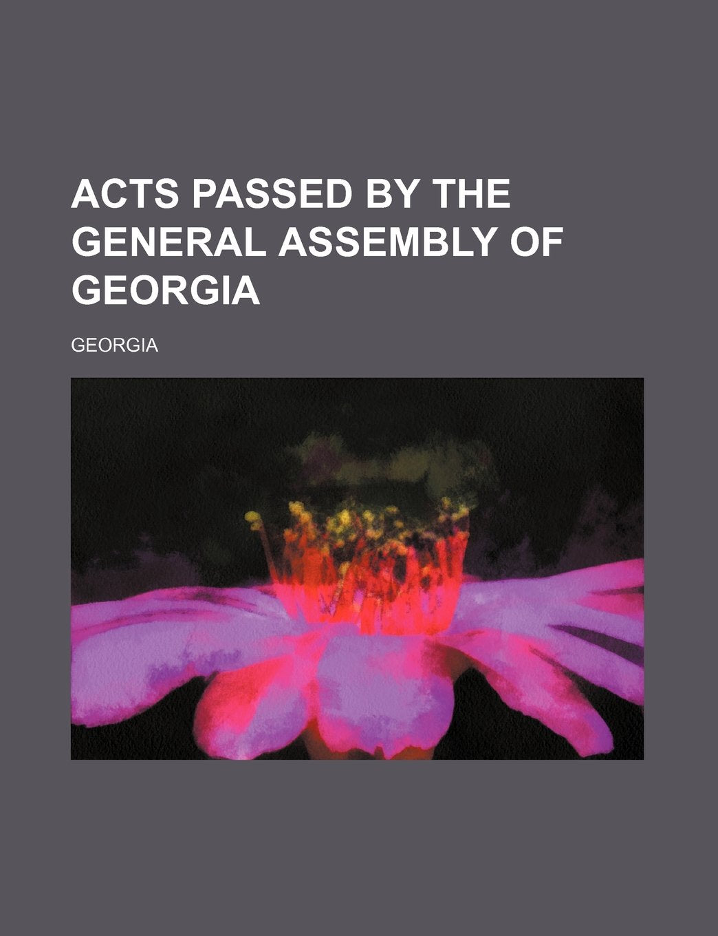 Acts Passed by the General Assembly of Georgia Books