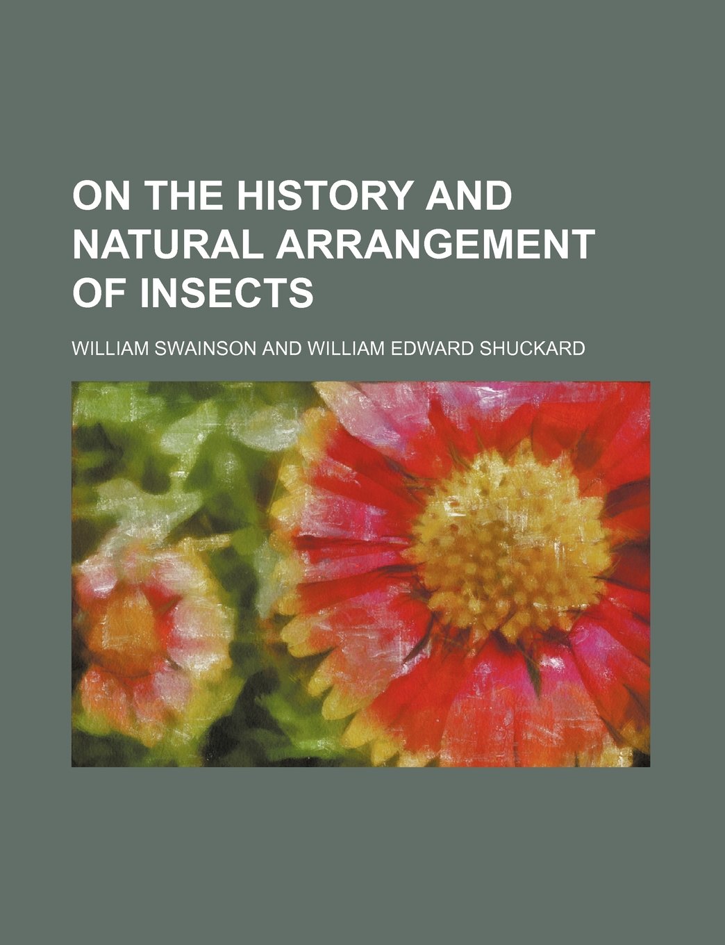 On the History and Natural Arrangement of Insects book