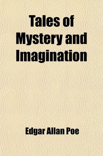 Tales of Mystery and Imagination Essays & Short Stories