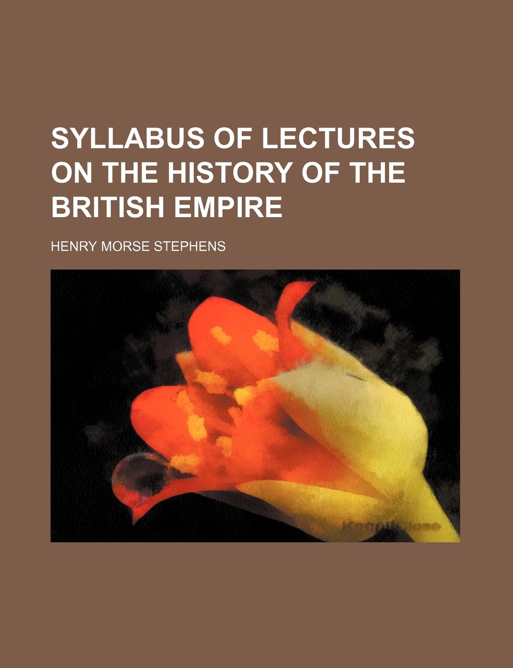 Syllabus of lectures on the history of the British Empire Volume 1-2 Law