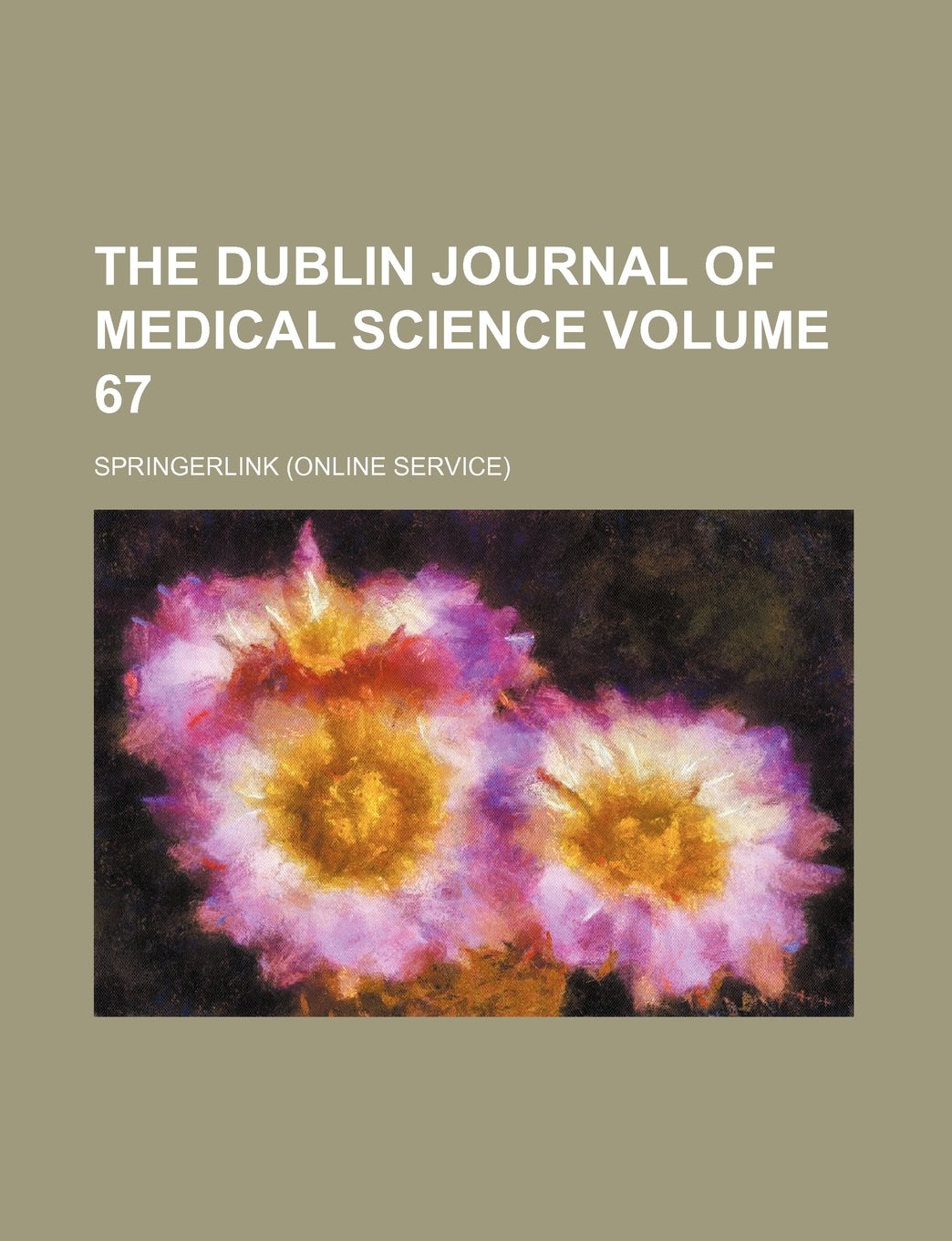 The Dublin Journal of Medical Science Volume 67 Books