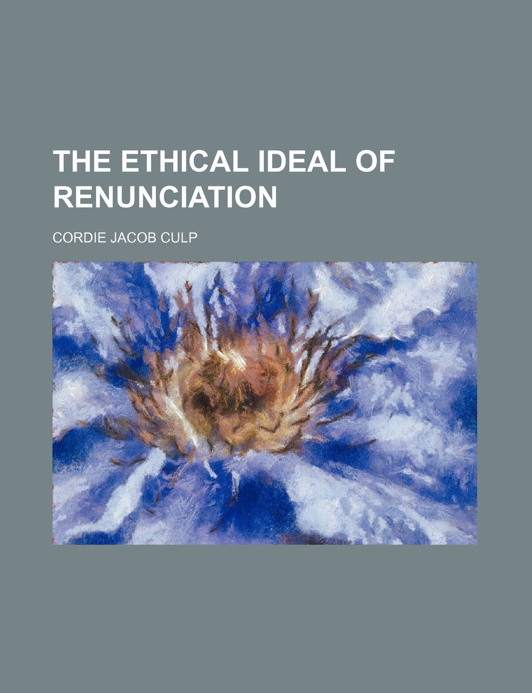 The Ethical Ideal of Renunciation Classics