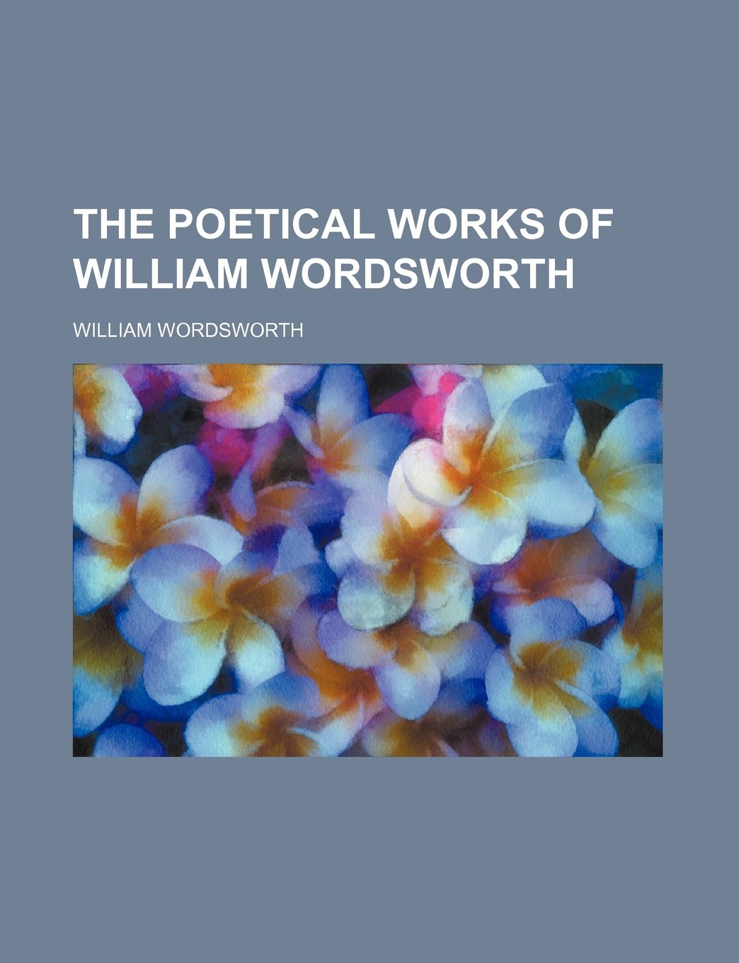 The Poetical Works of William Wordsworth Books