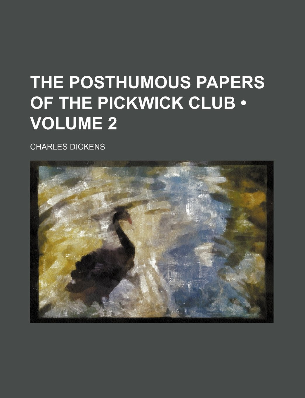 The Posthumous Papers of the Pickwick Club (Volume 2) Contemporary literature