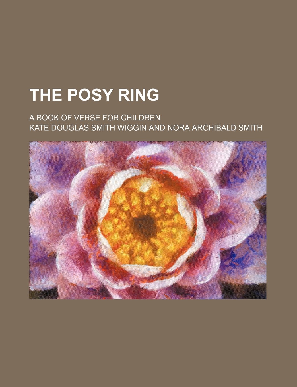 The Posy Ring; A Book of Verse for Children Politics & History