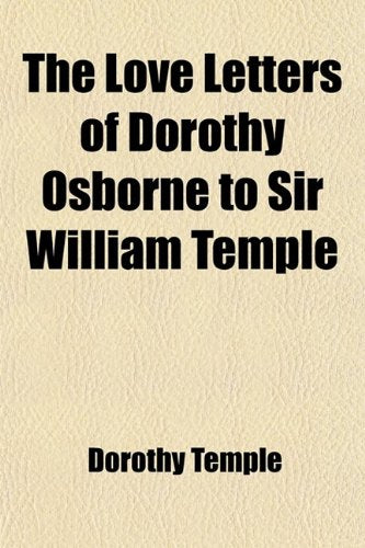 The Love Letters of Dorothy Osborne to Sir William Temple Books