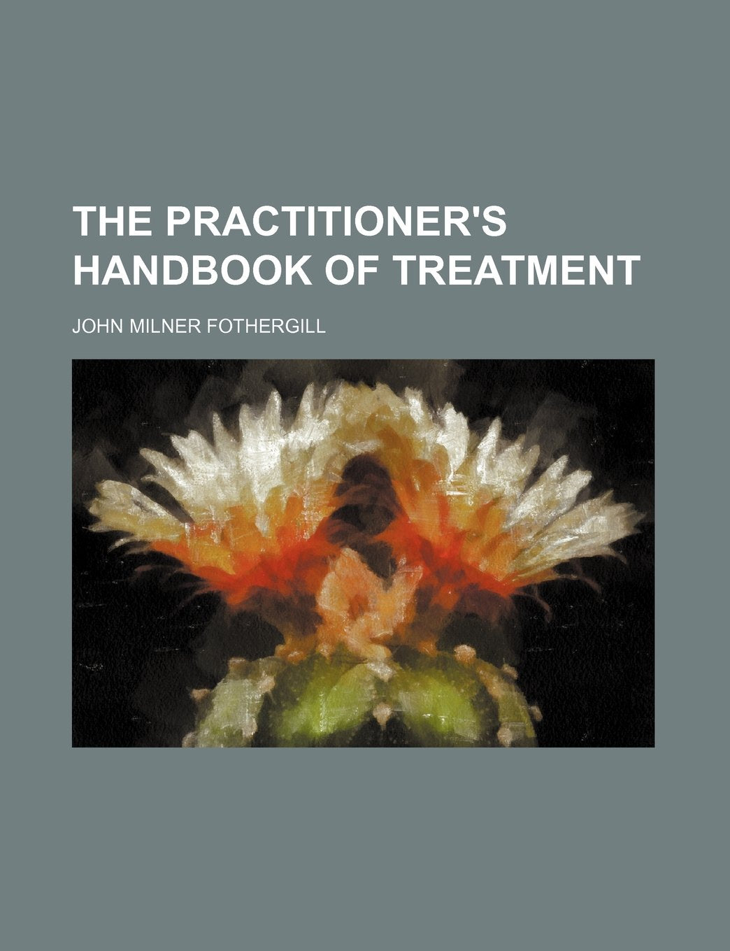 The Practitioner's Handbook of Treatment Books
