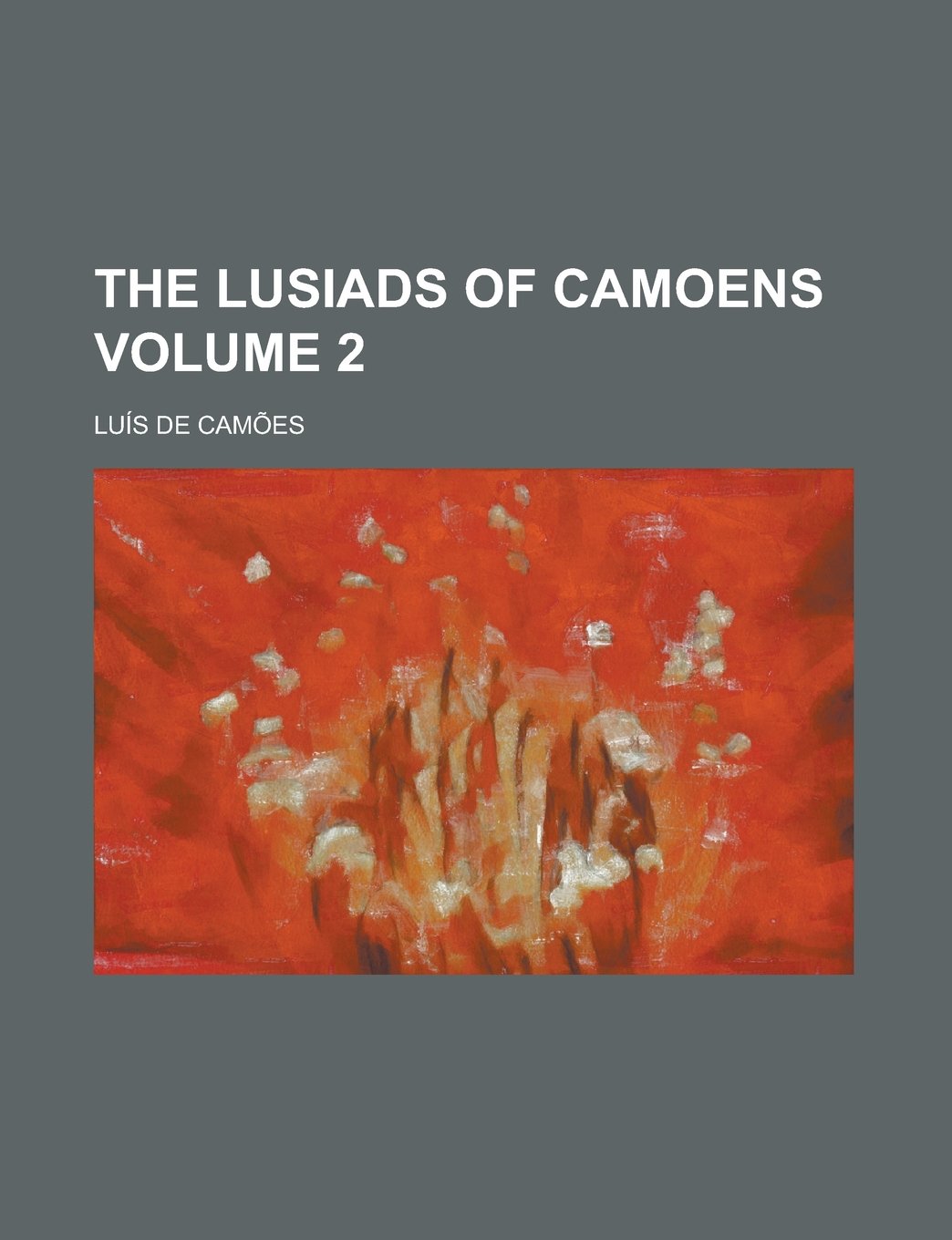 The Lusiads of Camoens Volume 2 Books