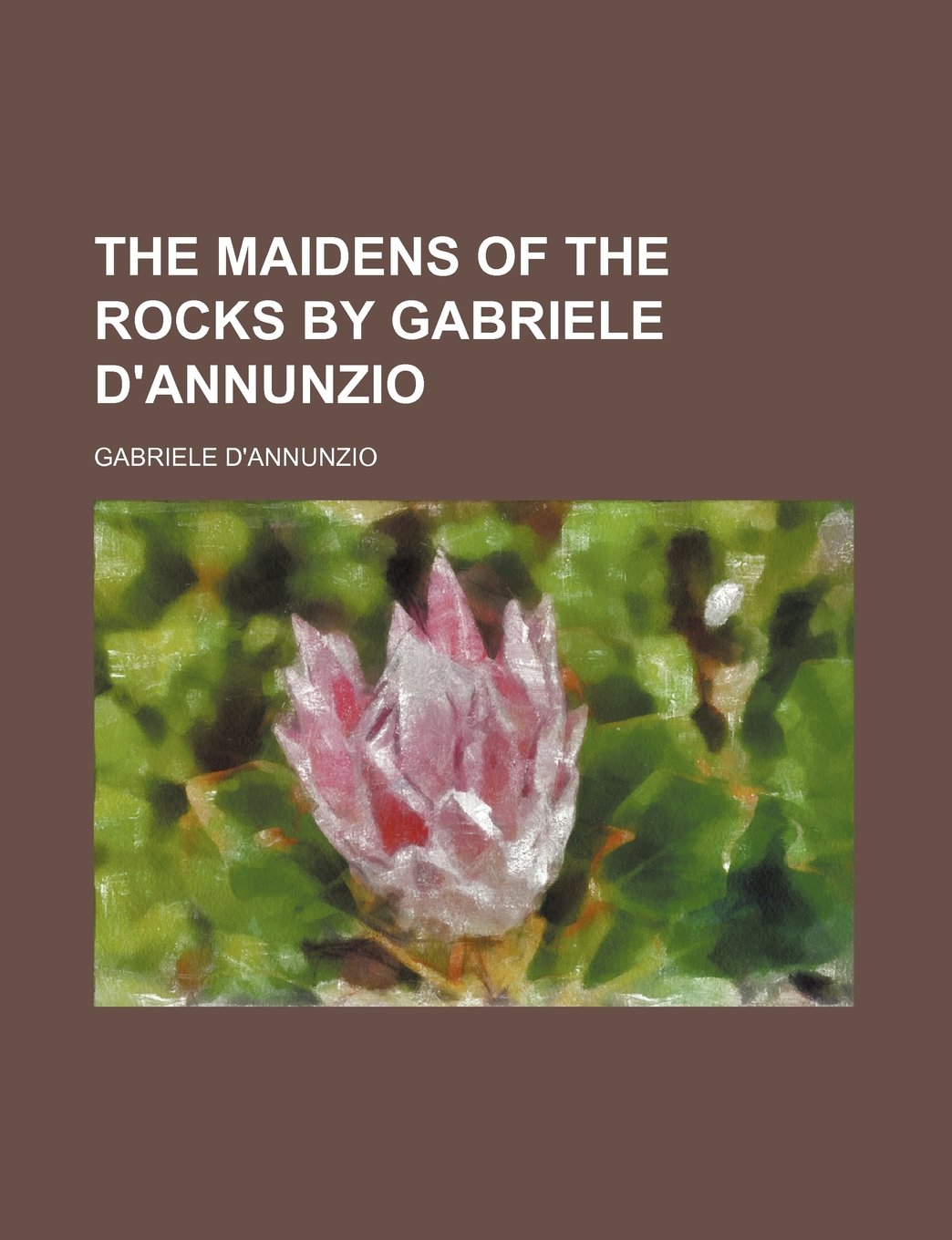The Maidens of the Rocks by Gabriele D'Annunzio Books