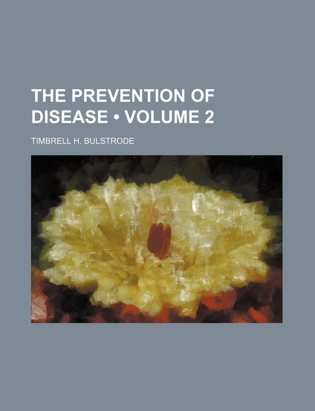 The Prevention of Disease (Volume 2) Books