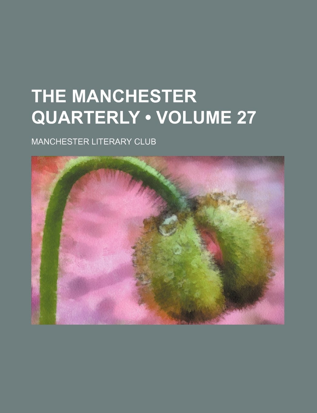 The Manchester Quarterly (Volume 27) Books