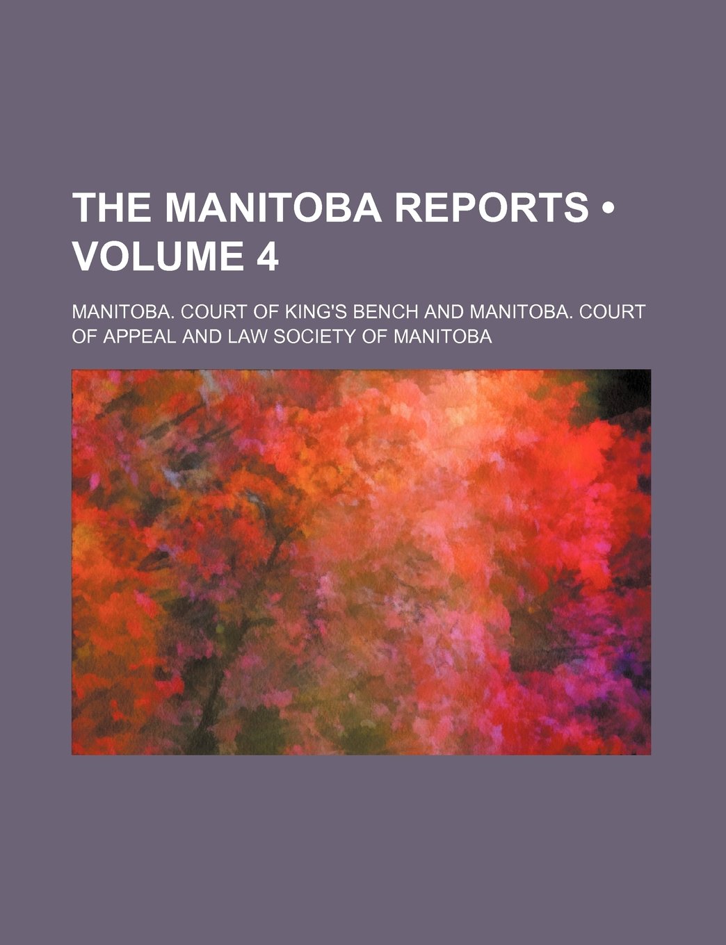 The Manitoba Reports (Volume 4) Books