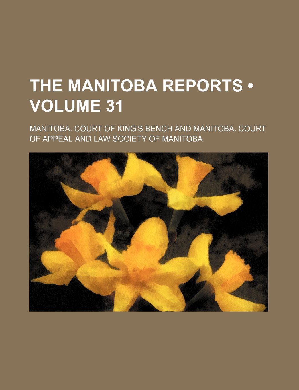 The Manitoba Reports (Volume 31) Books