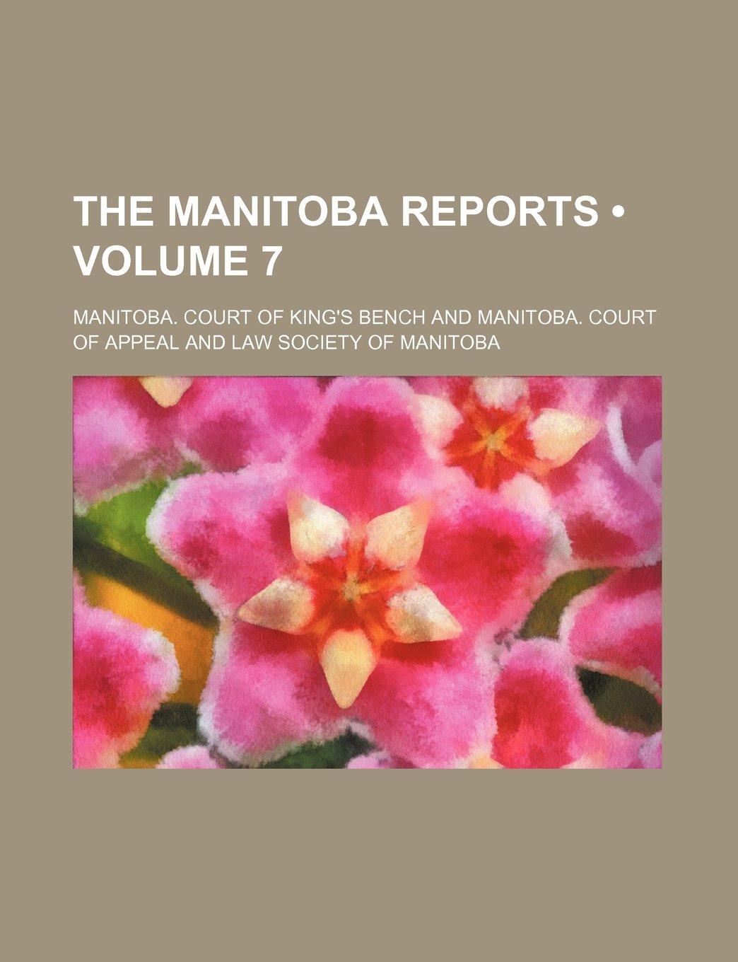 The Manitoba Reports (Volume 7) Books