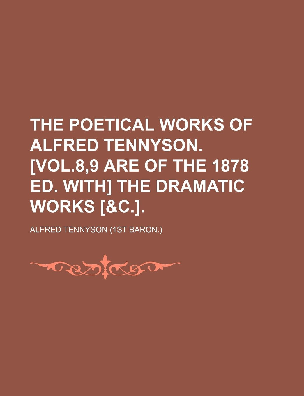 The Poetical Works of Alfred Tennyson. the Dramatic Works . book