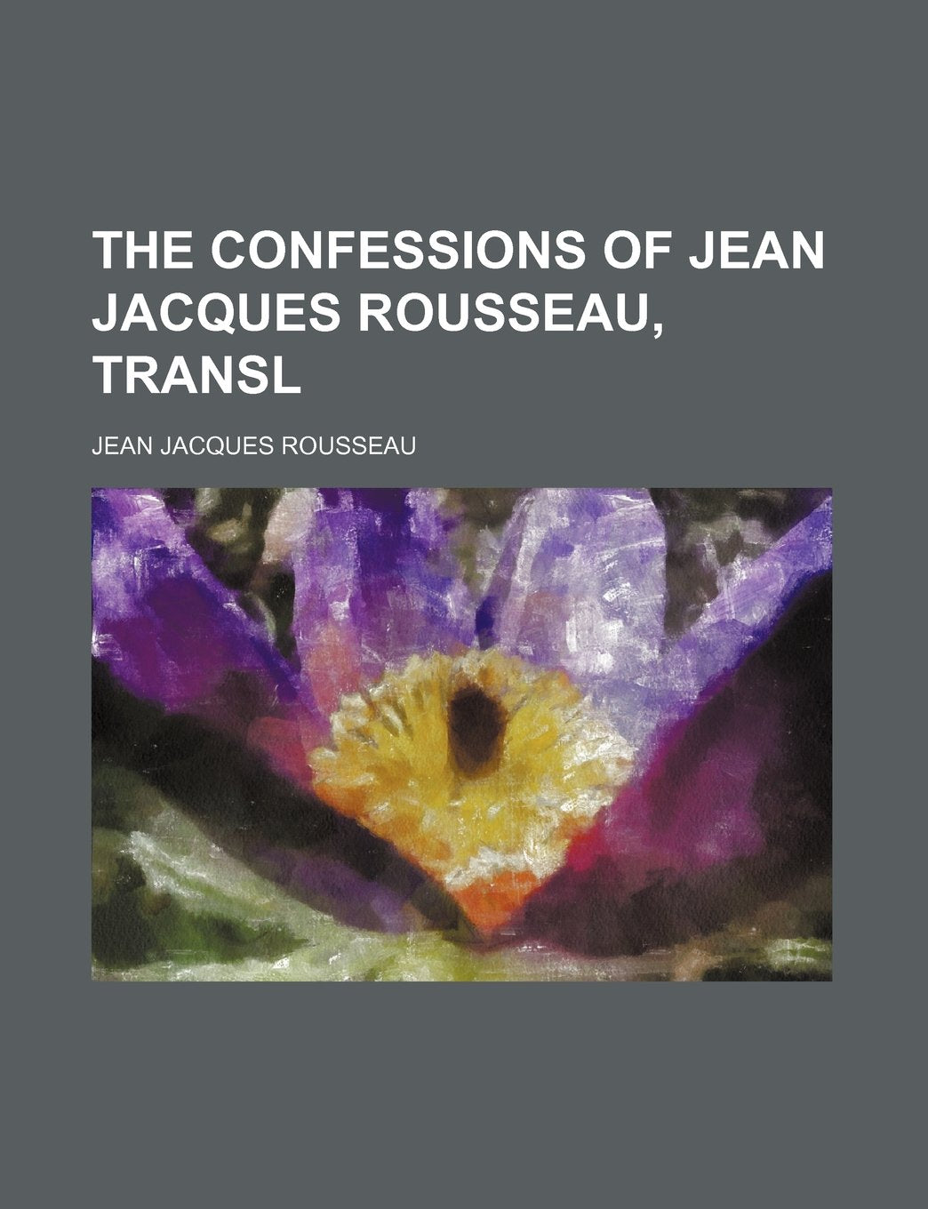 The Confessions of Jean Jacques Rousseau, Transl Science