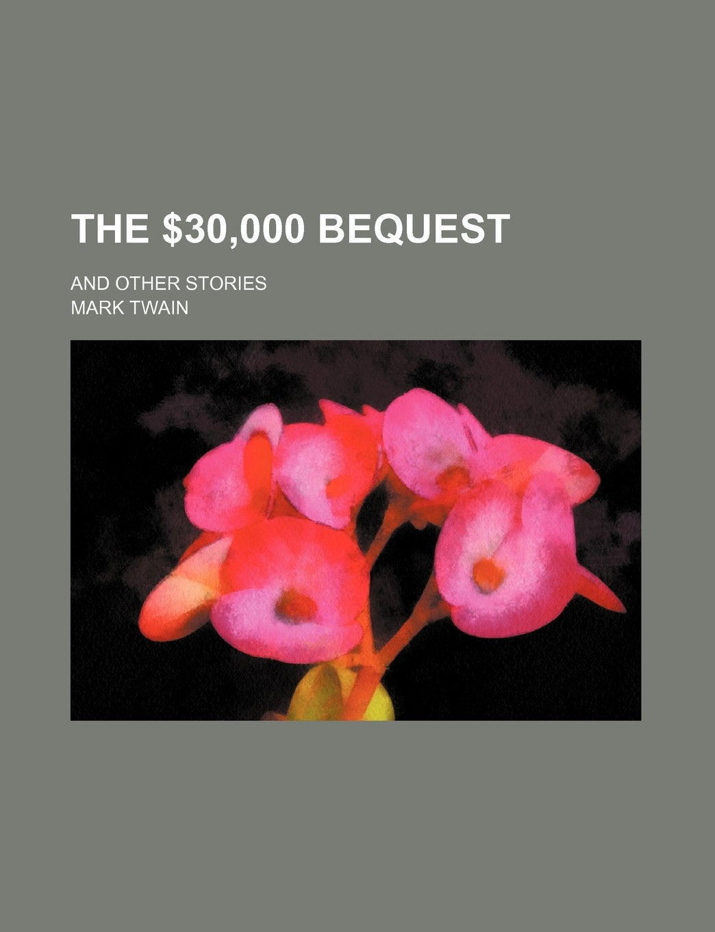 The $30,000 Bequest; And Other Stories Classics