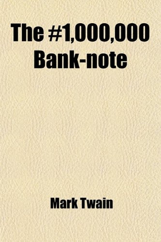 The 1,000,000 Bank-Note; And Other New Stories Books