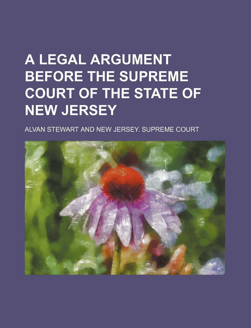 A Legal Argument Before the Supreme Court of the State of New Jersey Politics & History