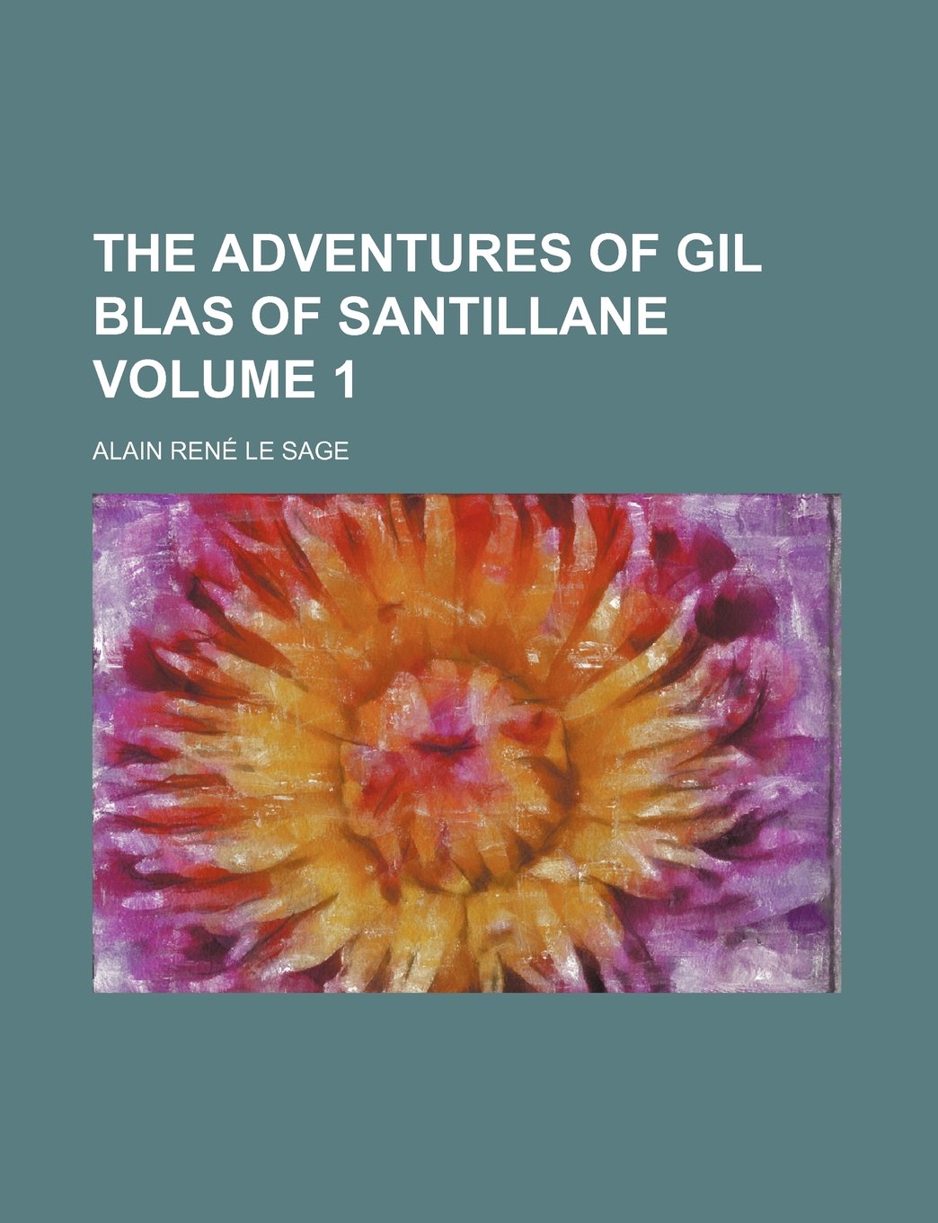 The Adventures of Gil Blas of Santillane Volume 1 Books