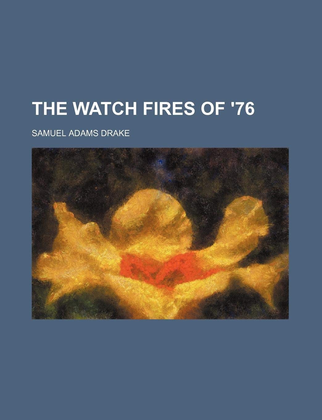 The Watch Fires of '76 Books