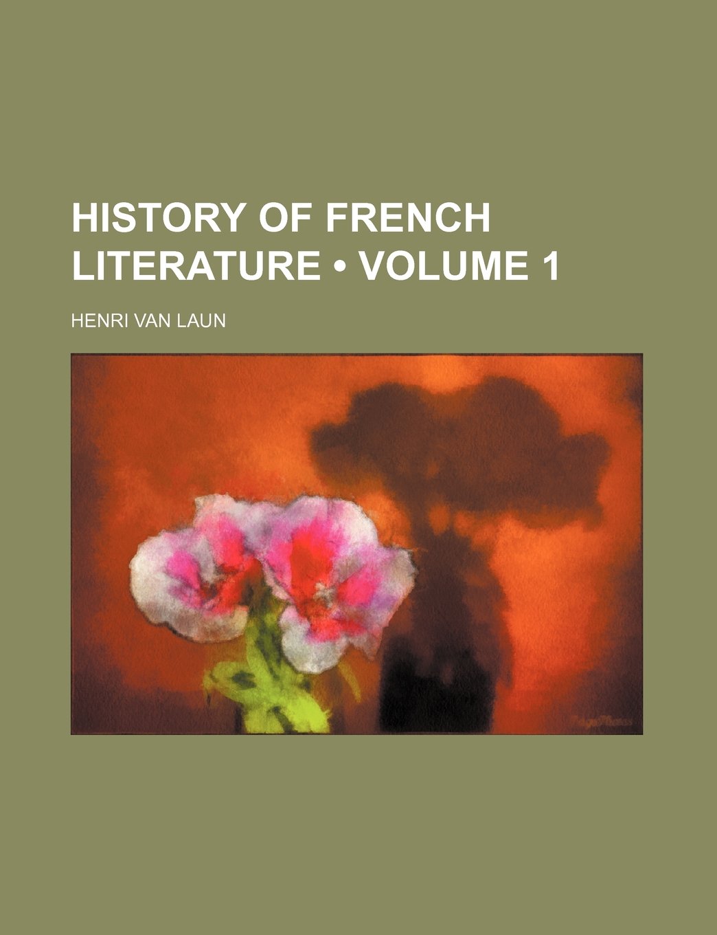 History of French Literature (Volume 1) Books