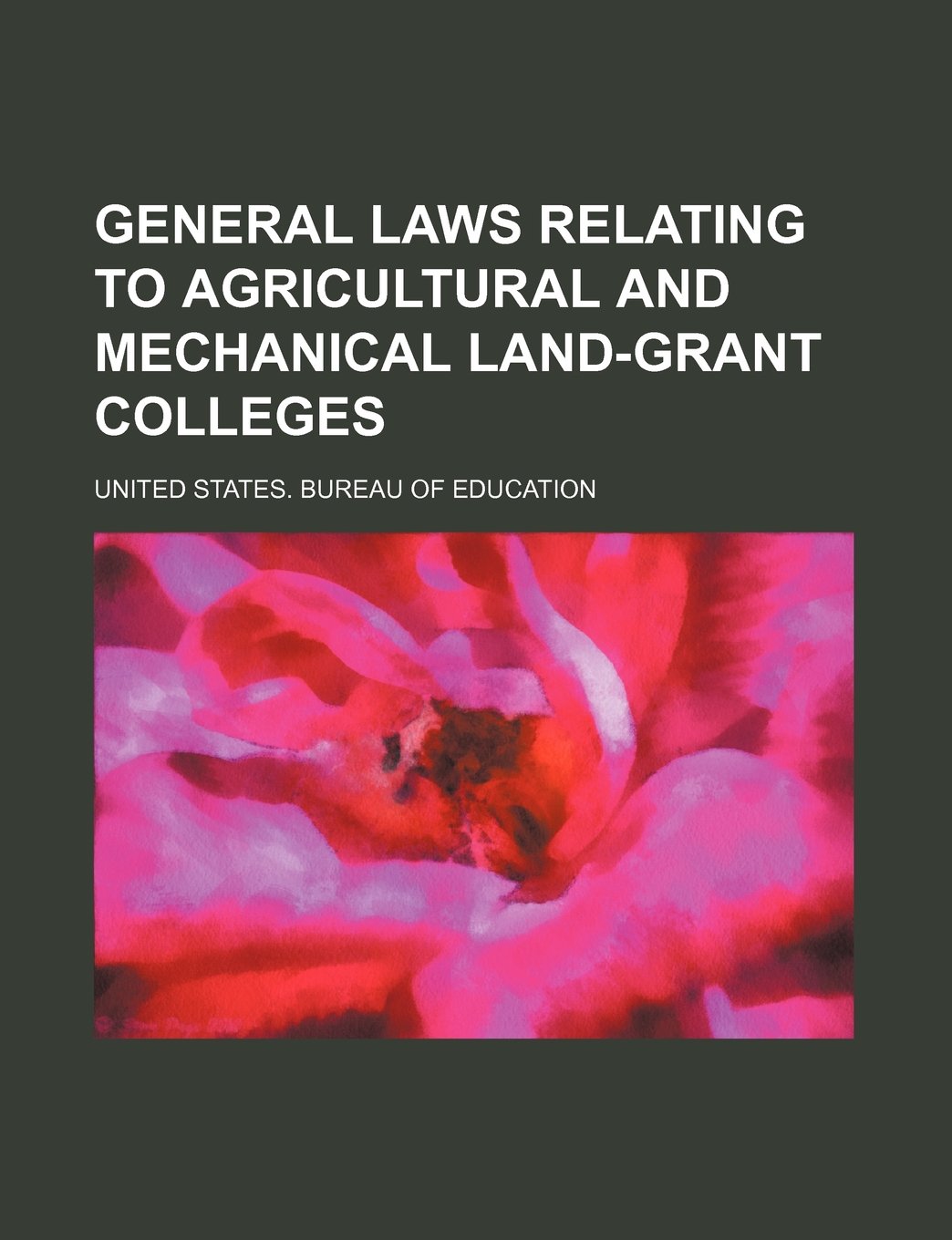 General Laws Relating to Agricultural and Mechanical Land-Grant Colleges Books