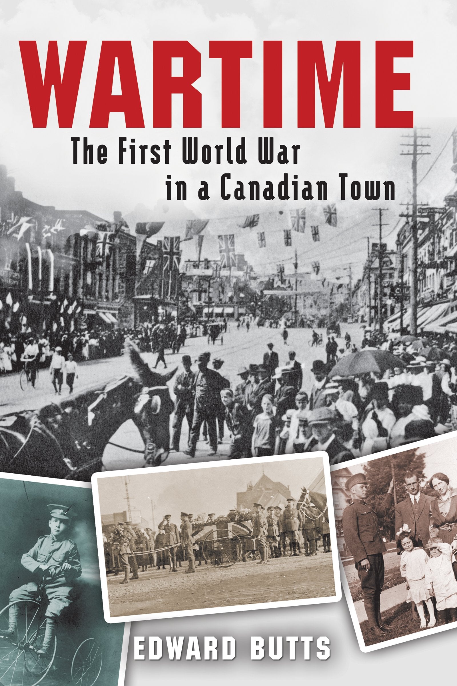 Wartime: The First World War in a Canadian Town Film, Art & Culture
