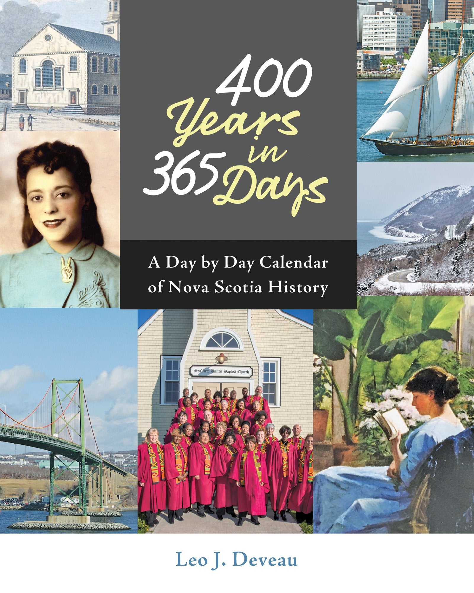 400 Years in 365 Days: A Day by Day Calendar of Nova Scotia History Politics & History