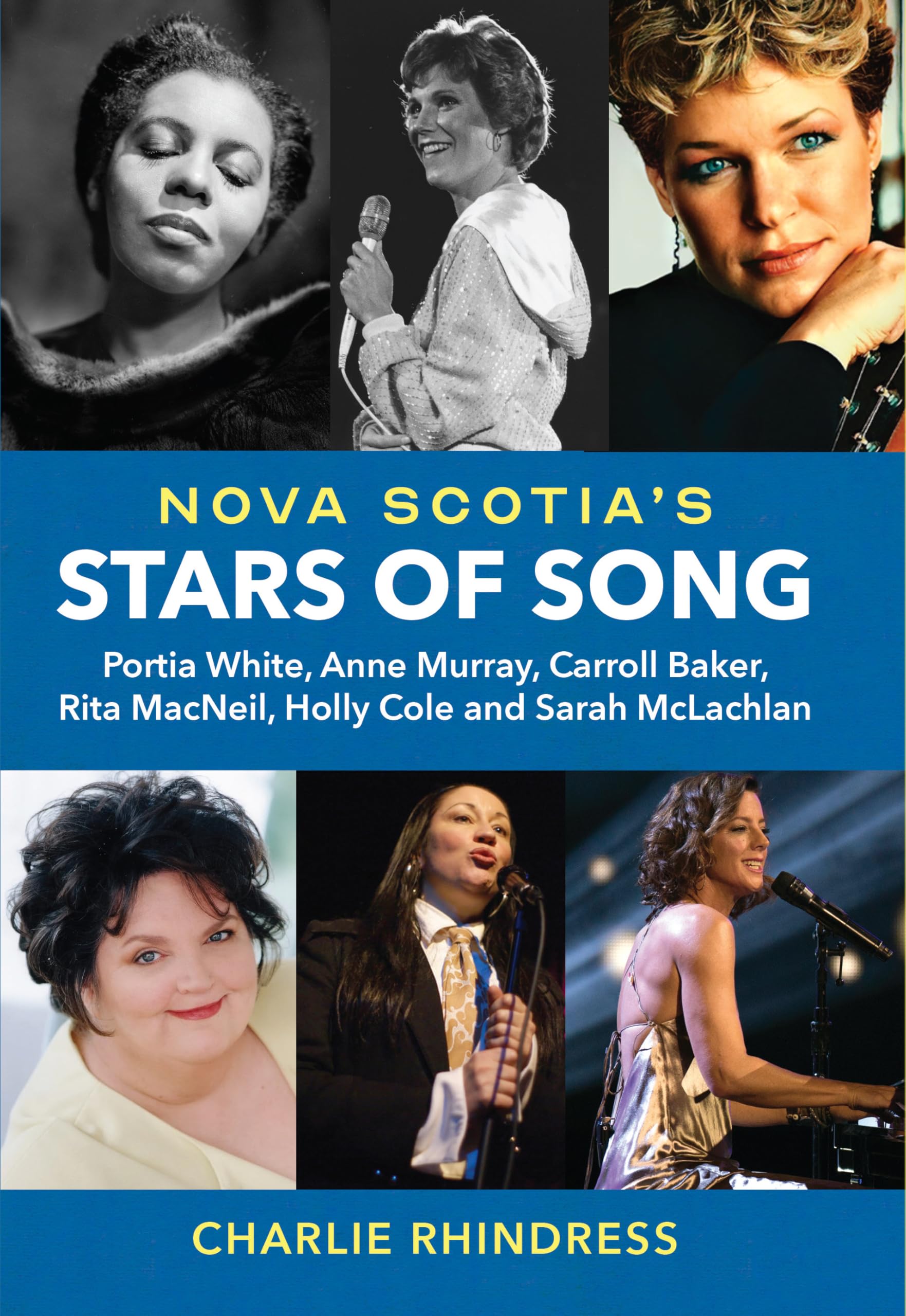 Nova Scotia's Stars of Song: Portia White, Anne Murray, Carroll Baker, Rita MacNeil, Holly Cole and Sarah McLachlan Books