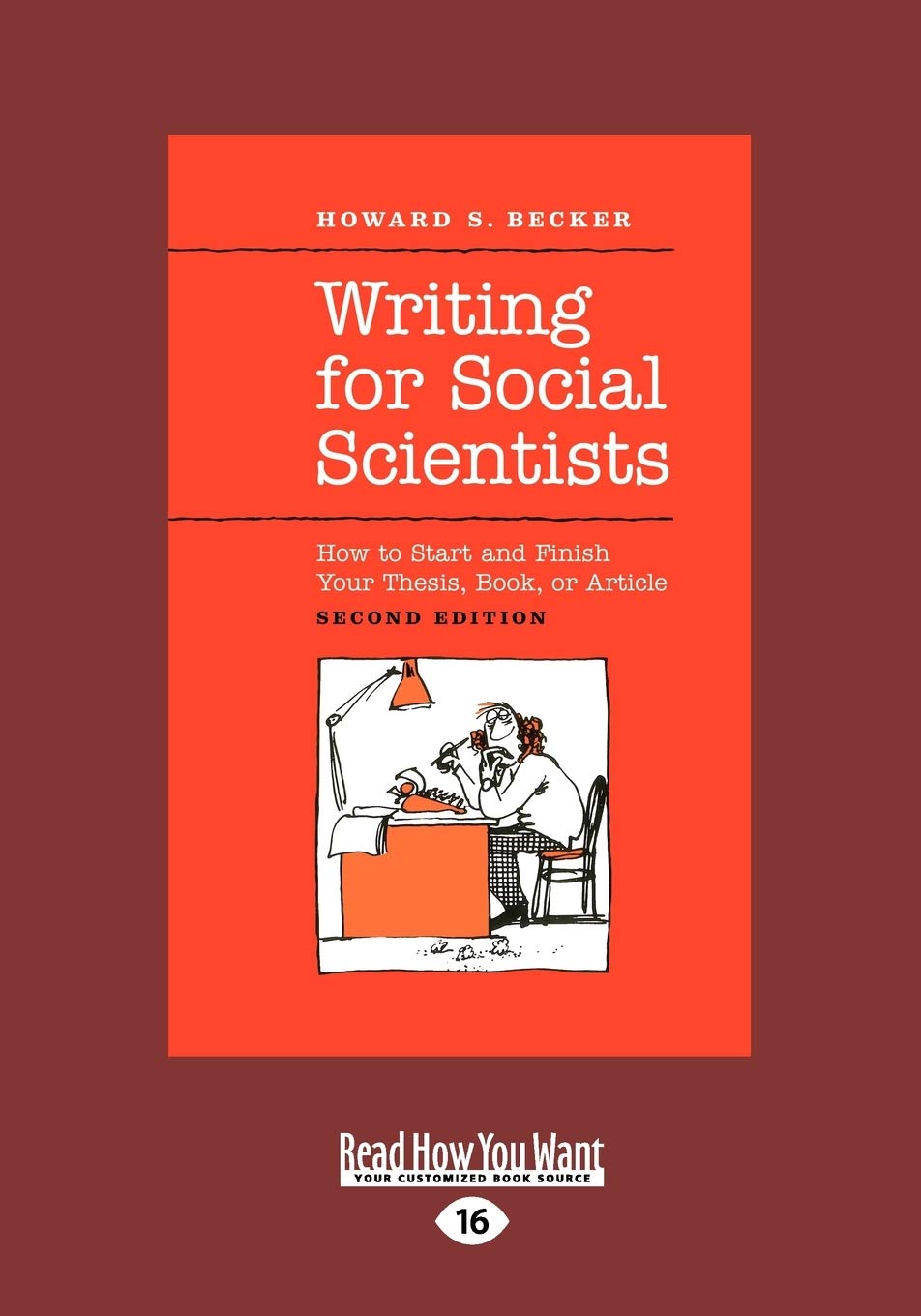 Writing for Social Scientists: How to Start and Finish Your Thesis, Book, or Article book