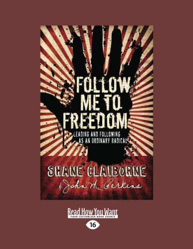 Follow Me to Freedom: Leading As an Ordinary Radical Religion & Esotericism