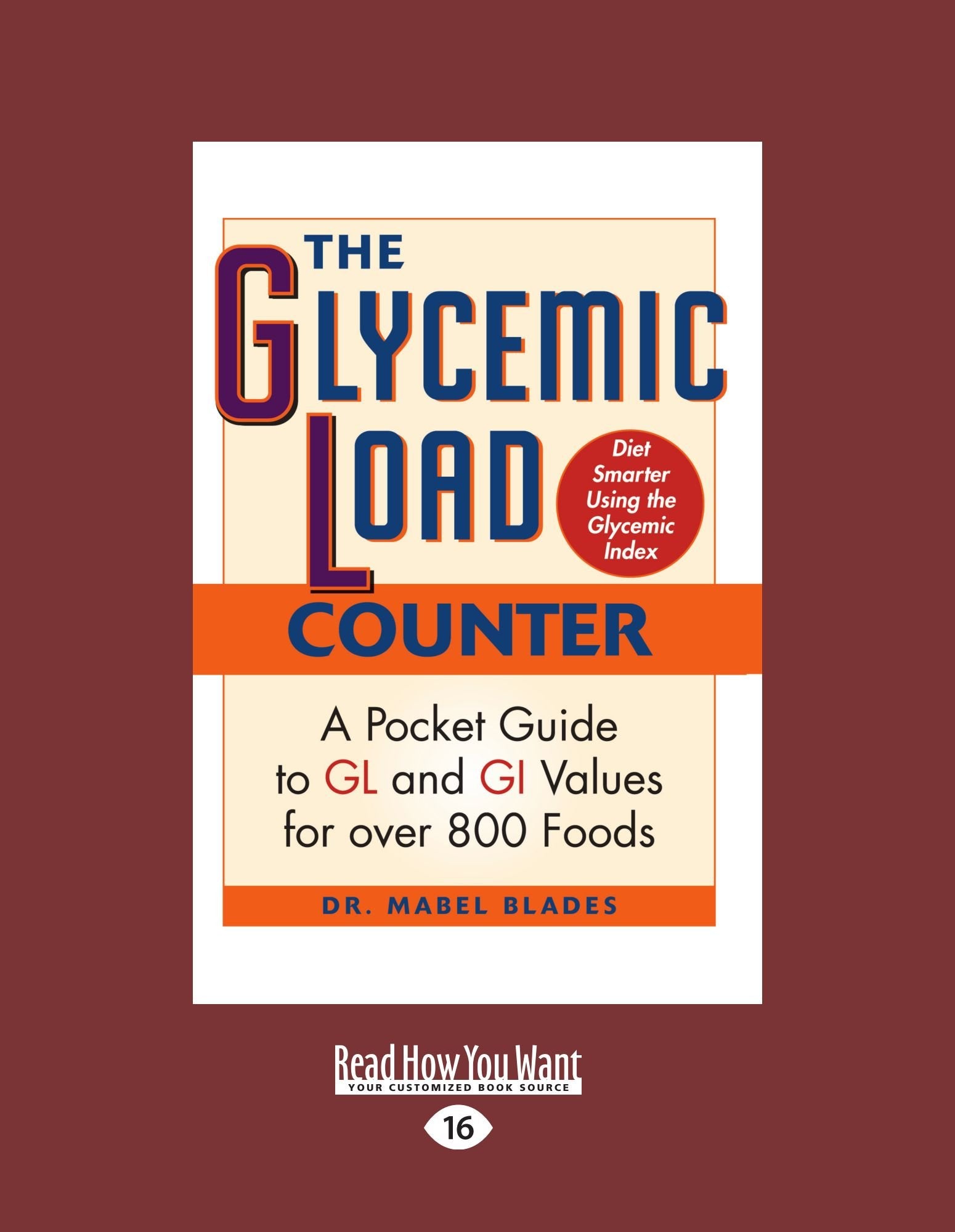 The Glycemic Load Counter: A Pocket Guide to Gl and GI Values for Over 800 Foods (Large Print 16pt) Books