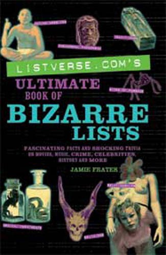 Listverse.Com's Ultimate Book of Bizarre Lists (2 Volume Set) Leisure & Fun