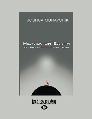 Heaven On Earth (Volume 1 of 2): The Rise and Fall of Socialism Politics & History