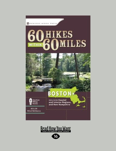 60 Hikes Within 60 Miles Boston (60 Hikes - Menasha Ridge): Including Coastal and Interior Regions, and New Hampshire Leisure & Fun