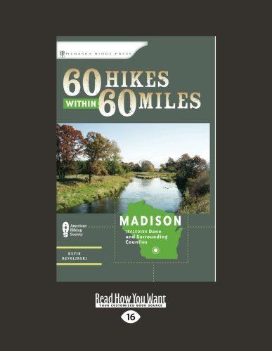 60 Hikes Within 60 Miles Madison: Including Dane and Surrounding Counties Leisure & Fun