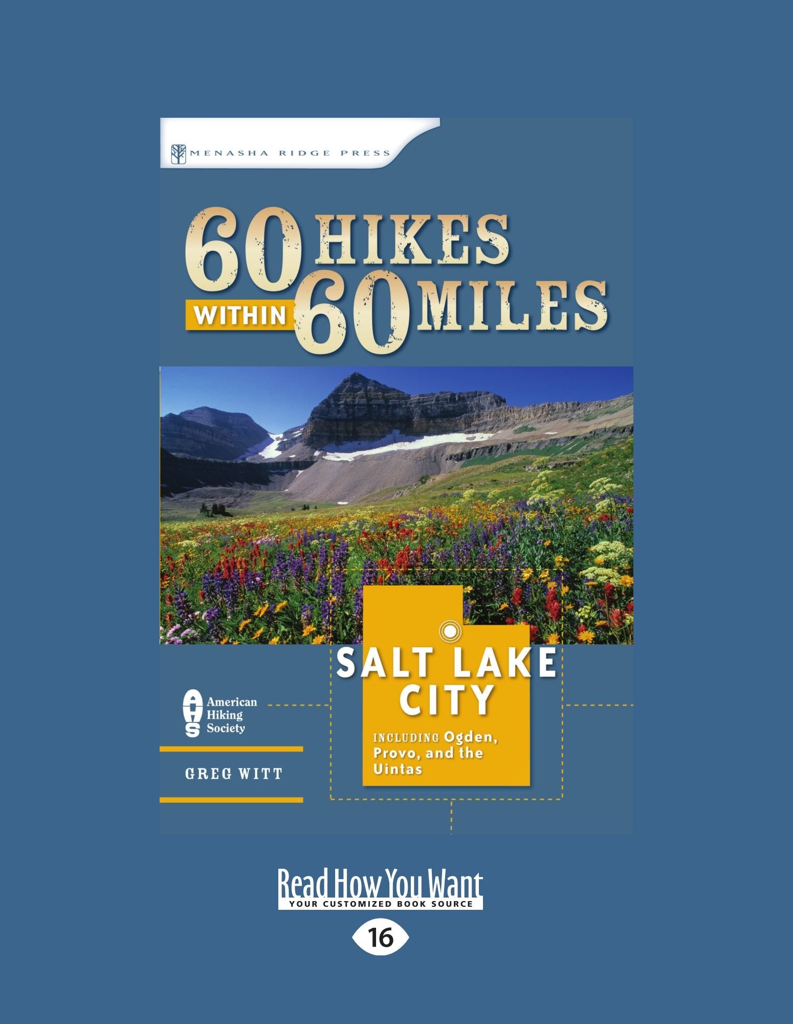 60 Hikes Within 60 Miles Salt Lake City: Including Ogden, Provo, and the Uintas Leisure & Fun