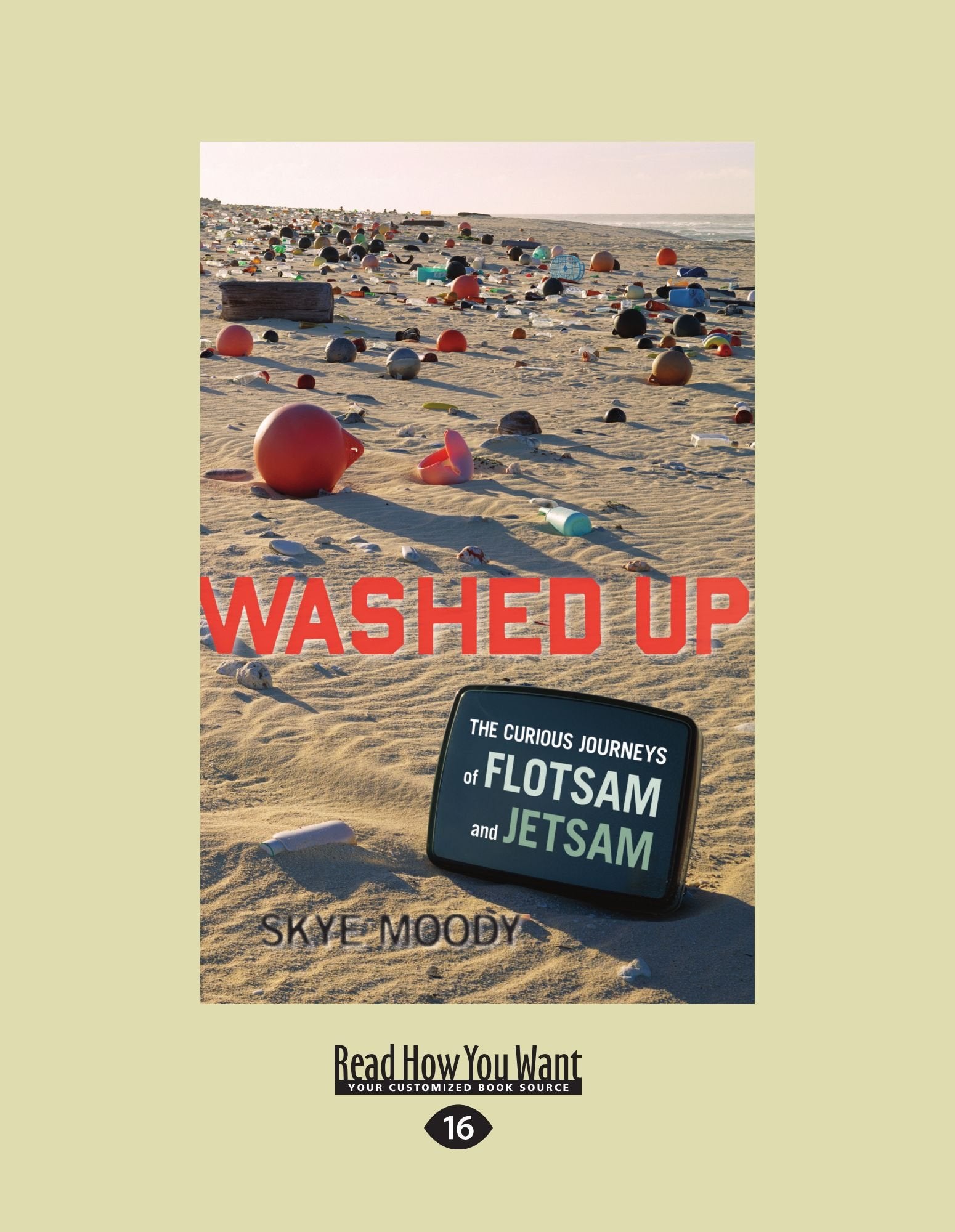 Washed Up: The Curious Journeys of Flotsam & Jetsam: The Curious Journeys of Flotsam and Jetsam Social Sciences