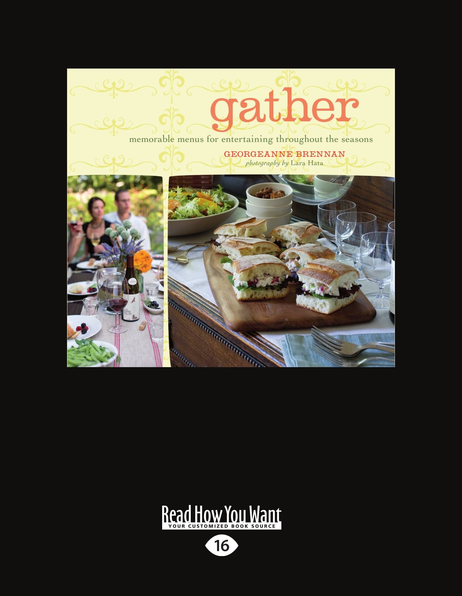 Gather: Memorable Menus for Entertaining Throughout the Seasons Leisure, Home & Garden