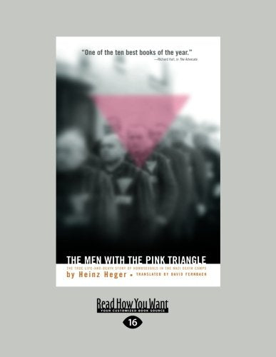 The Men with the Pink Triangle: The True, Life-And-Death Story of Homosexuals in the Nazi Death Camps (Large Print 16pt) Books