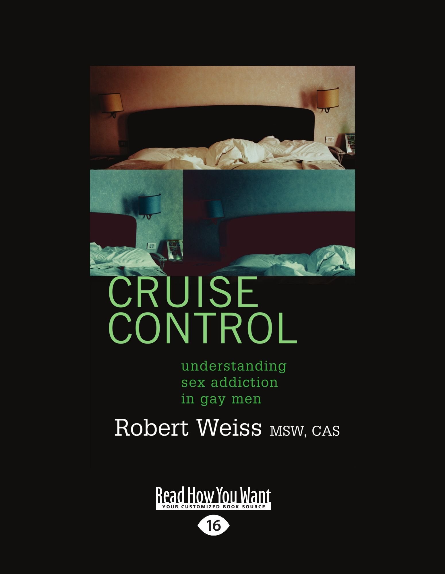 Cruise Control: Understanding Sex Addiction In Gay Men Books