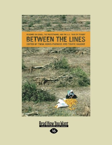 Between the Lines: Israel, the Palestinians, and the U.S. War on Terror Books
